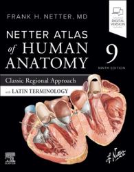 Netter Atlas of Human Anatomy: Classic Regional Approach with Latin Terminology
