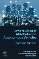 Smart Cities of AI Robots and Autonomous Vehicles : The Vision For 2030