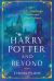 Harry Potter and Beyond : On J. K. Rowling's Fantasies and Other Fictions