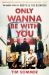 Only Wanna Be with You : The Inside Story of Hootie & the Blowfish