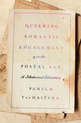Queering Romantic Engagement in the Postal Age - a Rhetorical Education