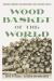 Wood Basket of the World : Lumbering, Commerce, and Conservation in South Carolina`S Forests