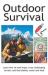 Outdoor Survival : How to Cope in the Wild