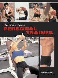 Be Your Own Personal Trainer