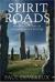 Fairy Paths and Spirit Roads : Exploring Otherworldly Routes in the Old and New Worlds