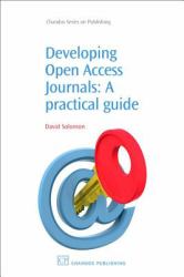 Developing Open Access Journals : A Practical Guide