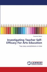 Investigating Teacher Self-Efficacy for Arts Education