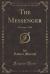 The Messenger, Vol. 6 : February, 1910 (Classic Reprint)
