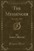 The Messenger, Vol. 6 : December, 1909 (Classic Reprint)