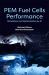PEM Fuel Cells Performance : Simulation and Optimization by AI PEM Fuel Cells Performance : Simulation and Optimization by AI