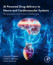 AI Powered Drug Delivery to Neuro and Cardiovascular Systems : Perspectives and Future Challenges