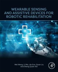 Wearable Sensing and Assistive Devices for Robotic Rehabilitation