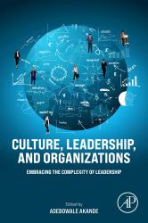 Culture, Leadership, and Organizations : Embracing the Complexity of Leadership