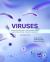 Viruses : Molecular Biology, Host Interactions, and Applications to Biotechnology