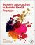 Sensory Approaches to Mental Health Practice
