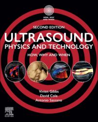 Ultrasound Physics and Technology : How, Why and When