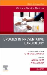 Updates in Preventative Cardiology, an Issue of Clinics in Geriatric Medicine