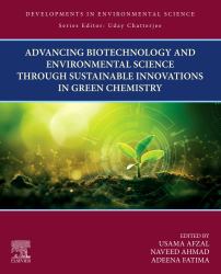 Advancing Biotechnology and Environmental Science Through Sustainable Innovations in Green Chemistry