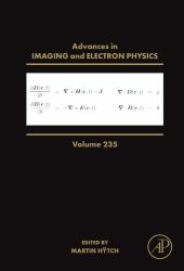Advances in Imaging and Electron Physics