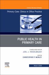 Public Health in Primary Care, an Issue of Primary Care: Clinics in Office Practice