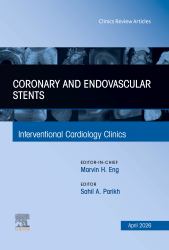 Coronary and Endovascular Stents, an Issue of Interventional Cardiology Clinics
