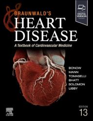 Braunwald's Heart Disease, Single Volume : A Textbook of Cardiovascular Medicine