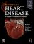 Braunwald's Heart Disease, Single Volume : A Textbook of Cardiovascular Medicine