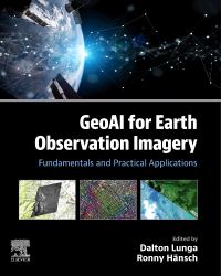 GeoAI for Earth Observation Imagery : Fundamentals and Practical Applications