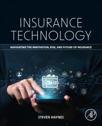 Insurance Technology : Navigating the Innovation, Risk, and Future of Insurance