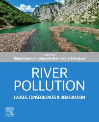 River Pollution : Causes, Consequences and Remediation