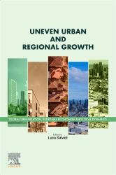 Uneven Urban and Regional Growth : Global Urbanization, Regional Economies and Local Dynamics