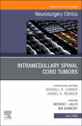 Intramedullary Spinal Cord Tumors, an Issue of Neurosurgery Clinics of North America