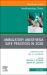 Ambulatory Anesthesia Safe Practices in 2026, an Issue of Anesthesiology Clinics