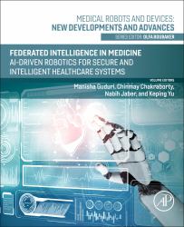 Federated Intelligence in Medicine : AI-Driven Robotics for Secure and Intelligent Healthcare Systems