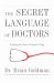 Secret Language of Doctors