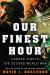 Our Finest Hour : Canada Fights the Second World War