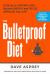 Bulletproof Diet