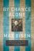 By Chance Alone : A Remarkable True Story of Courage and Survival at Auschwitz