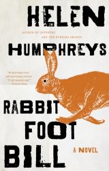 Rabbit Foot Bill : A Novel