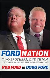 Ford Nation : Two Brothers, One Vision-The True Story of the People's Mayor
