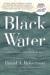 Black Water : Family, Legacy, and Blood Memory