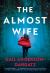 The Almost Wife : A Novel