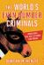 The World's Even Dumber Criminals : Unbelievable True Tales of Crime Gone Wrong