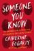 Someone You Know : An Unforgettable Collection of Canadian True Crime Stories Someone You Know : An Unforgettable Collection of Canadian True Crime Stories