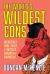 The World's Wildest Cons : Incredible True Tales of Hustles, Frauds and Swindles