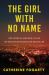 The Girl with No Name : The Story of Jane Doe #59 and My Relentless Search for Her Killer The Girl with No Name : The Story of Jane Doe #59 and My Relentless Search for Her Killer