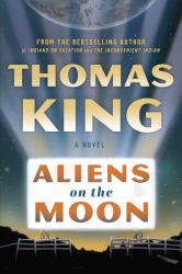 Aliens on the Moon : A Novel