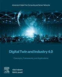 Digital Twin and Industry 4. 0 : Concepts, Frameworks, and Applications