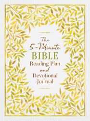 The 5-Minute Bible Reading Plan and Devotional Journal