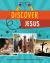 Discover Jesus : An Illustrated Adventure for Kids